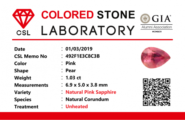 CEYLON NATURAL PINK SAPPHIRE Weight : 1.03Cts Dimension : 6.9 mm x 5.0 mm x 3.8 mm Color: Pink Treatment: Unheated Transparent: Good Transparency Shape : Pear Clarity : Vs COLORED STONE LABORATORY CERTIFIED ( GIA Alumni Association Member) CSL Memo No : 492F1E3C8C3B Sapphire is a precious gemstone, a variety of the mineral corundum, consisting of aluminum oxide with trace amounts of elements such as iron, titanium, chromium, copper, or magnesium. Sapphire deposits are found in Eastern Australia, Thailand, Sri Lanka, China, Vietnam, Madagascar, Greenland, East Africa, and in North America in mostly in Montana. Madagascar, Sri Lanka, and Kashmir produce large quantities of fine quality Sapphires for the world market. Sapphires are mined from alluvial deposits or from primary underground workings.   Blue Sapphire and Ruby are the most popular Gemstone in Corundum Family. also, Orangy Pink Sapphire is called Padparadscha. The name Drive's from the Sinhalese word "padmaraga" " පද්මරාග", meaning lotus blossom, as the stone is of a similar color to the lotus blossom. Bi-Color Sapphire from DanuGroup Collection Also, Sapphire can be found as parti-color, bi-color or fancy color. Australia is a main parti-color Sapphire producer. White Sapphire also, White sapphire is a very popular stone to wear instead of Diamond as a 3rd hardness gemstone after diamond ( moissanite hardness is 9.5). Various colors of star sapphires A star sapphire is a type of sapphire that exhibits a star-like phenomenon known as asterism. Also, A rare variety of natural sapphire, known as color-change sapphire, exhibits different colors in a different light. Sapphires can be treated by several methods to enhance and improve their clarity and color. A common method is done by heating the sapphires in furnaces to temperatures between 500 and 1,850 °C for several hours, or by heating in a nitrogen-deficient atmosphere oven for 1 week or more. Geuda is a form of the mineral corundum. Geuda is found primarily in Sri Lanka. It's a semitransparent and milky appearance due to rutile inclusions. Geuda is used to improve its color by heat treatment. Some geuda varieties turn to a blue color after heat treatments and some turn to red after oxidizing. Also, Kowangu pushparaga turns to yellow sapphire after oxidizing. Sapphire Crystal system is a Trigonal crystal system with a hexagonal scalenohedral crystal class. Sapphire hardness is 9 according to the Mohs hardness scale with 4.0~4.1 specific gravity. Refractive index ω          =1.768–1.772 nε =1.760–1.763 Solubility = Insoluble Melting point = 2,030–2,050 °C Birefringence  = 0.008 Pleochroism = Strong Luster = Vitreous Sapphire is the birthstone for September and the gem of the 45th anniversary. Healing Properties of Sapphire Sapphire releases mental tension, depression, unwanted thoughts, and spiritual confusion.  Sapphire is known as a "stone of Wisdom". It is exceptional for calming and focusing the mind, allowing the release of mental tension and unwanted thoughts. Sapphire is also the best stone for awakening chakras. Dark Blue or Indigo Sapphire stimulates the Third Eye chakra. Blue Sapphire stimulates the Throat Chakra. Green sapphire stimulates Heart Chakra. Black Sapphire stimulates Base Chakra. White sapphire stimulates Crown Chakra. Yellow sapphire stimulates Solar Plexus Chakra. Pink Sapphire Healings It is believed that pink sapphires used for therapeutic purposes as crystals might nourish the emotional well-being of the person wearing the jewelry crafted from the gems. The theory behind these therapeutic beliefs centers on clearing emotional blockages from the past to release hurtful experiences. • Nourishing the Emotional Body with the PinkColor Ray • Energetic Columns of Support • Longevity and Extending the Lifespan of Your Cells • Astral Vision and Sensitivity to Energy