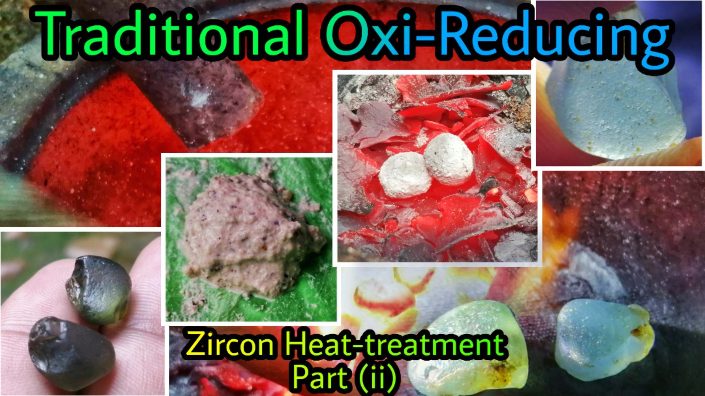 Zircon Heat Treatment Part (ii) – Traditional Oxireducing