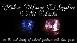Ceylon Natural Color change Sapphire from Danu Group unique gem collection