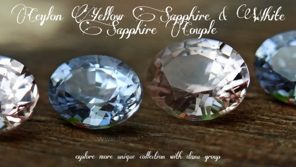 Ceylon Yellow Sapphire & White Sapphire Couple danugroup.lk